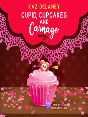 cover image of Cupid, Cupcakes and Carnage